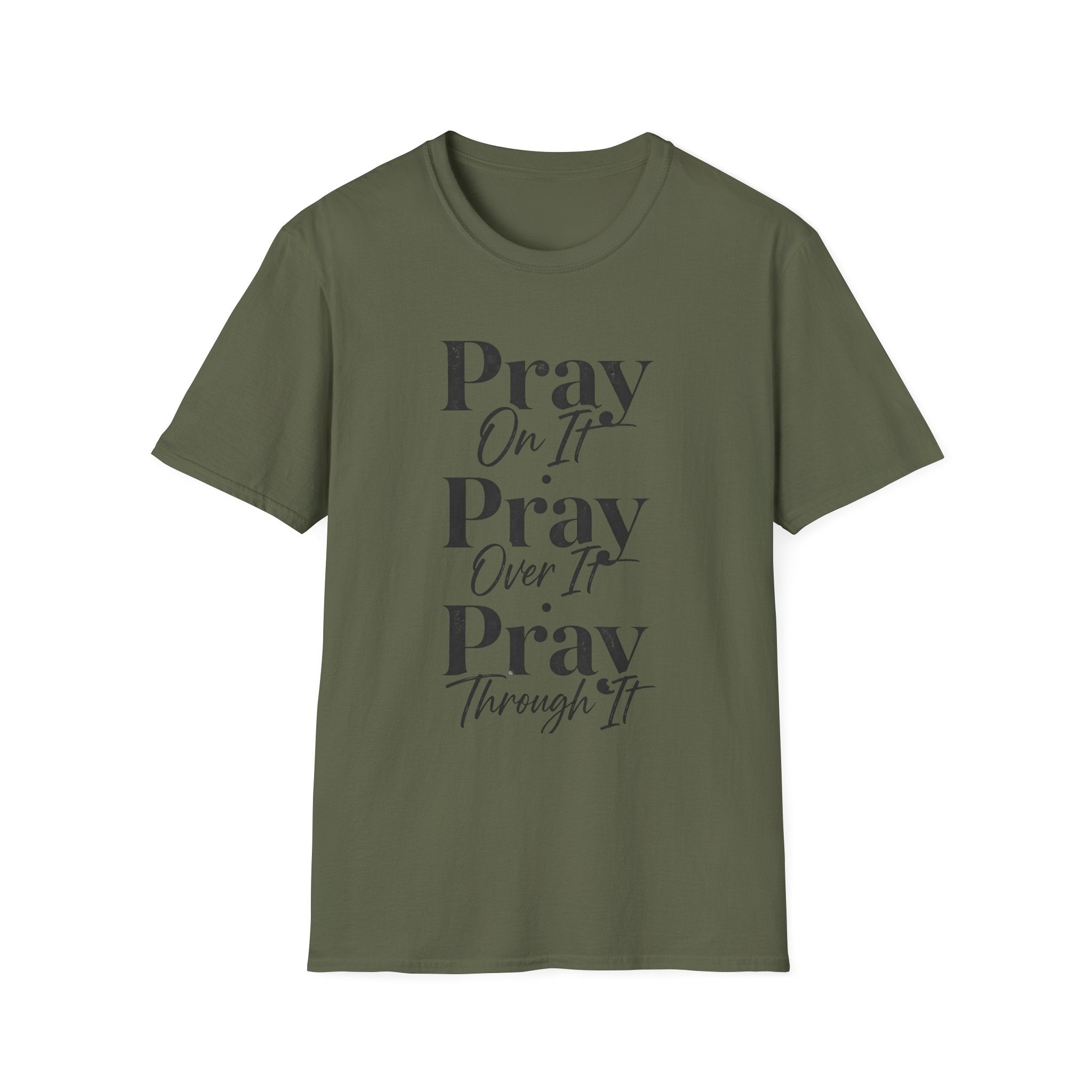 Pray On It Pray Over It Pray Through It T-Shirt — Inspirational Christian Tee