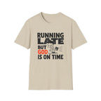 Running Late But God Is On Time T-Shirt