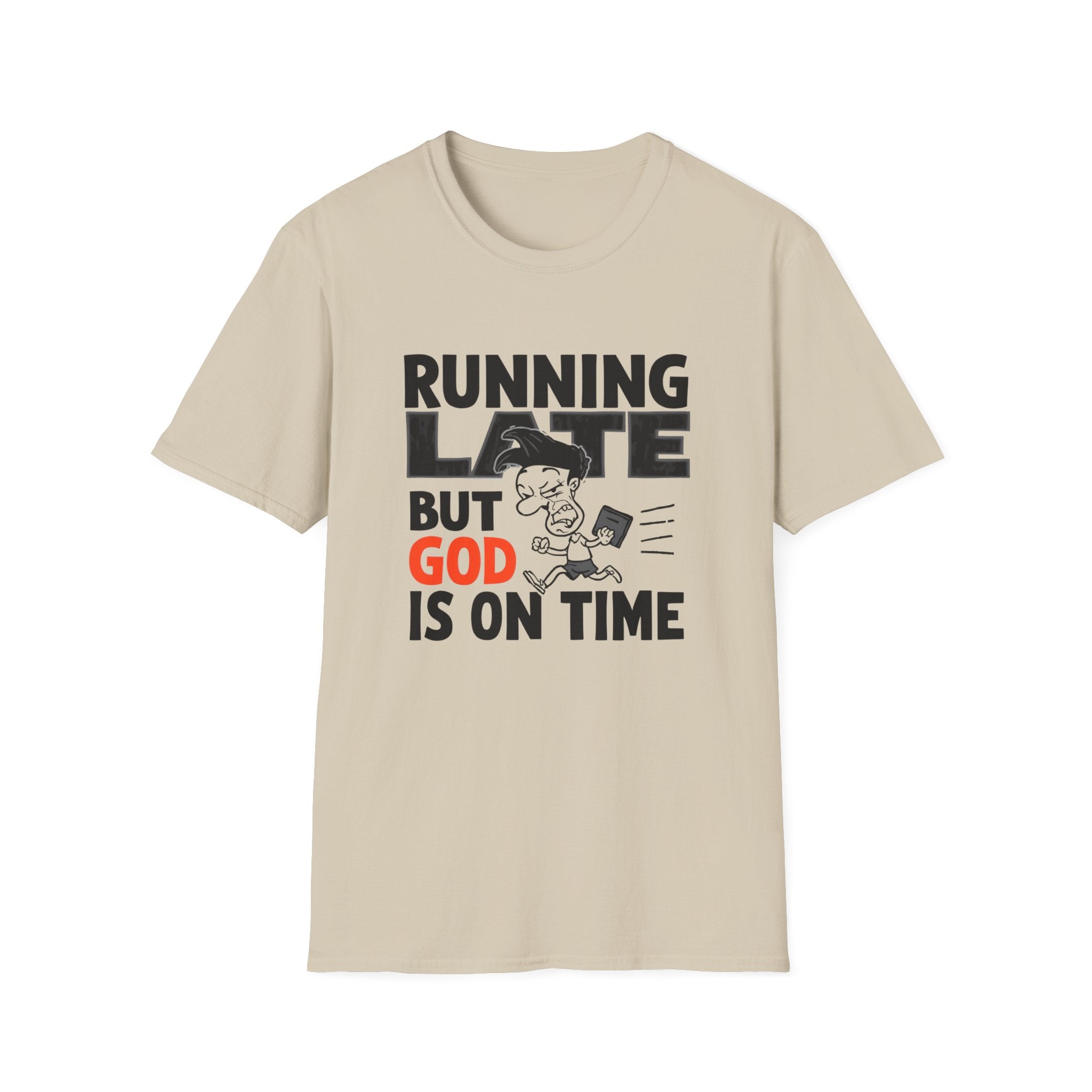 Running Late But God Is On Time T-Shirt