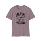 Jesus Loves You T-Shirt — 'But I’m His Favorite' Christian Graphic Tee