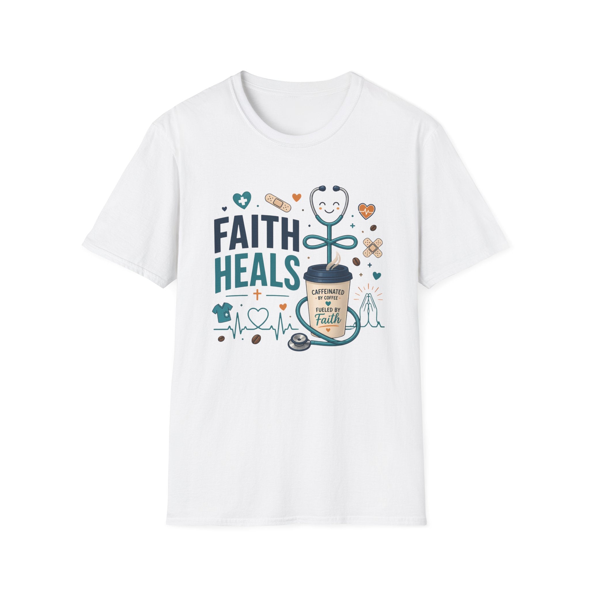 Faith Heals T‑Shirt — Inspirational Medical Stethoscope Coffee Design
