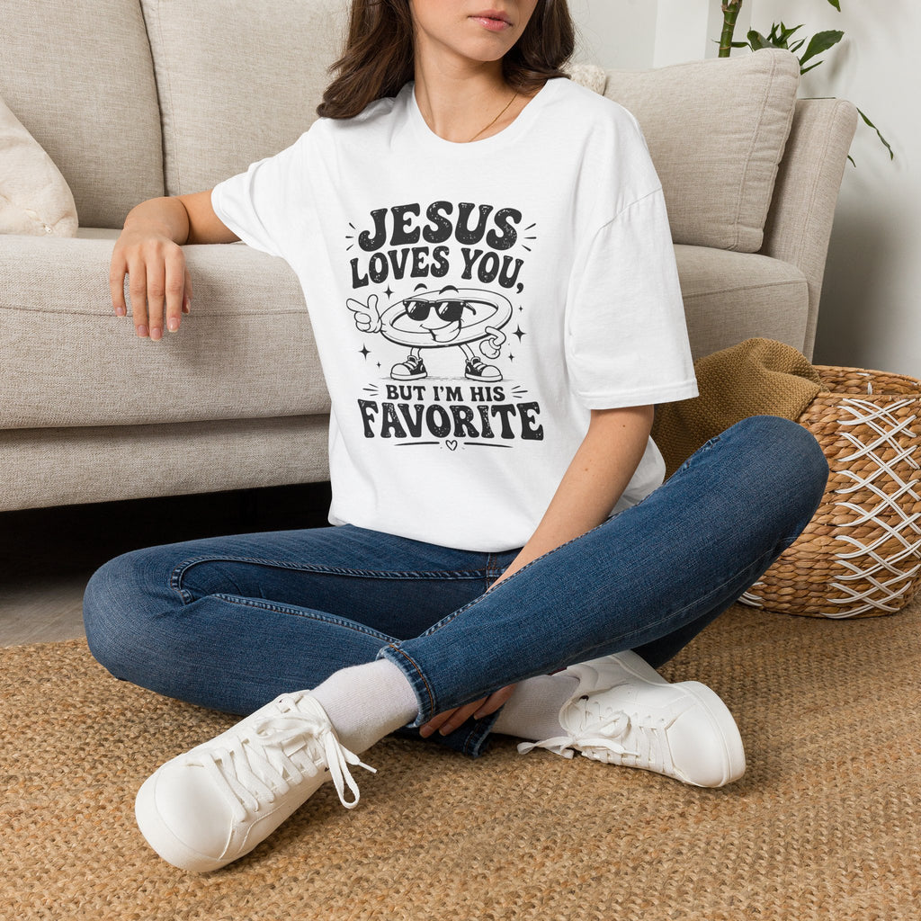 Jesus Loves You T-Shirt — 'But I’m His Favorite' Christian Graphic Tee