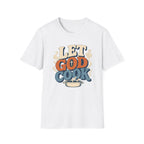 Let God Cook T-Shirt — Faith-Inspired Vintage Kitchen Graphic Tee
