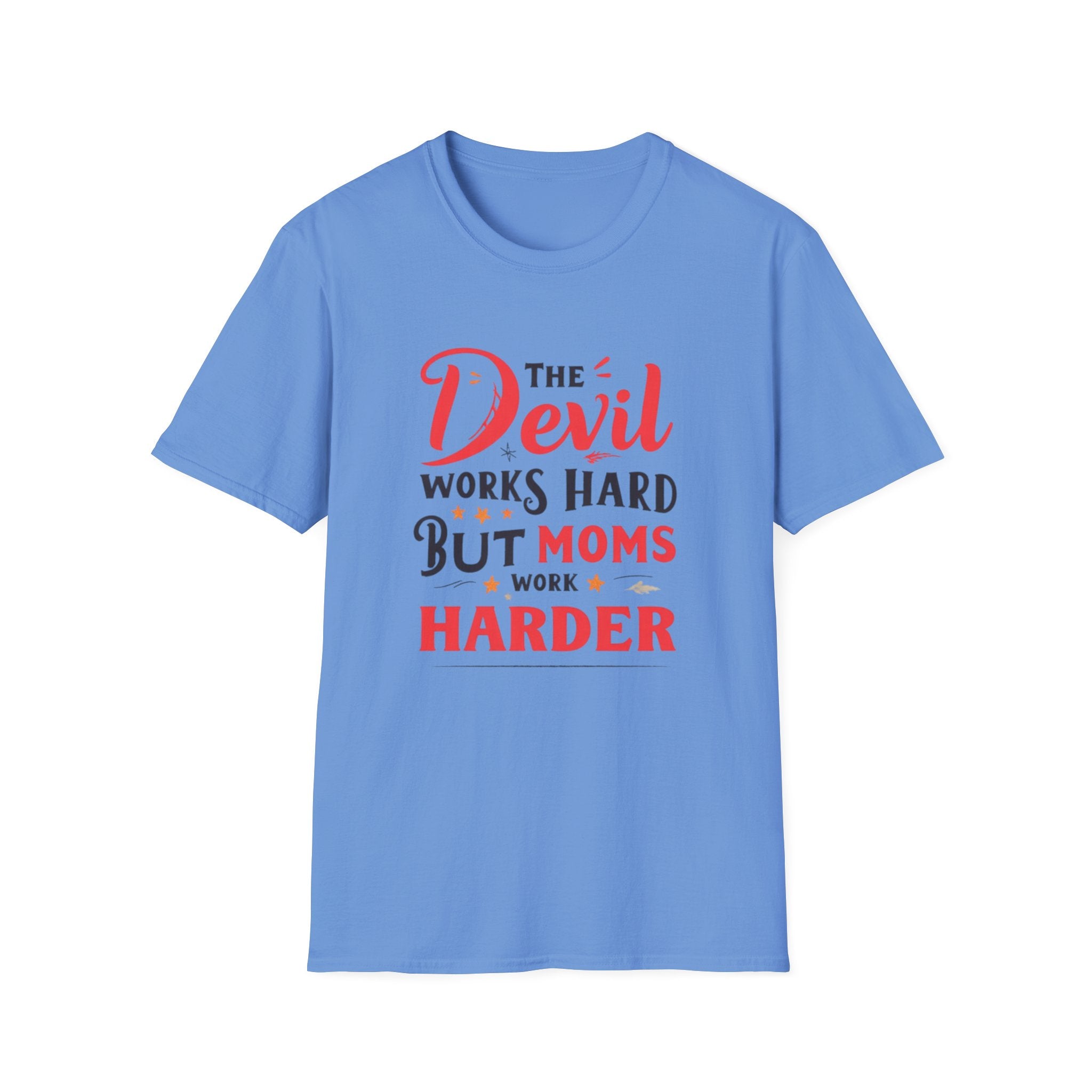T-Shirt — "The Devil Works Hard But Moms Work Harder" Graphic Tee