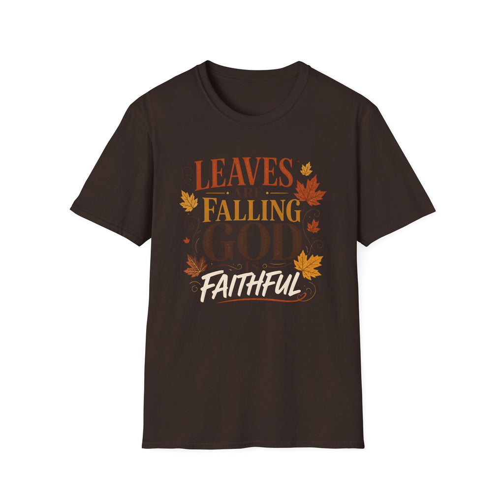 Leaves Are Falling God Is Faithful T-Shirt — Fall Christian Tee