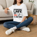 Running Late But God Is On Time T-Shirt