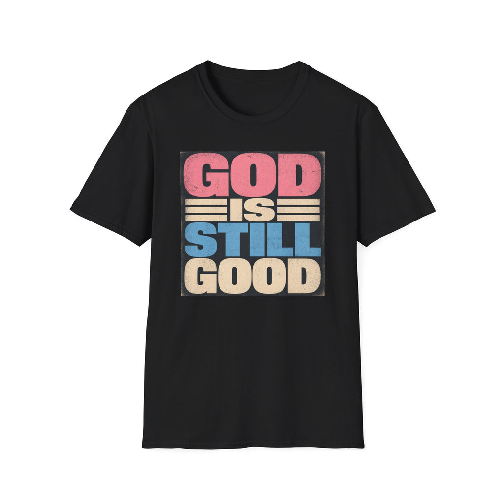 T-Shirt — "God Is Still Good" Retro Faith Graphic Tee