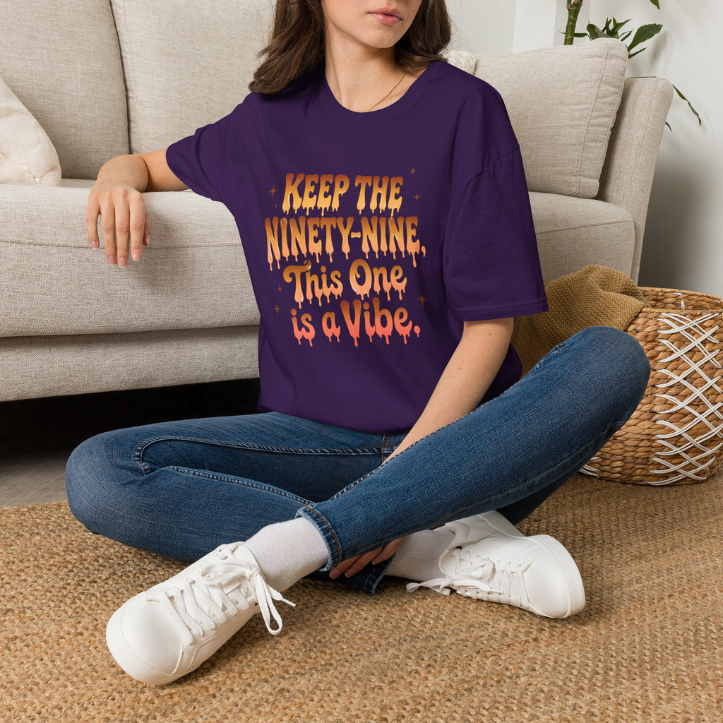 T-Shirt — "Keep the Ninety-Nine, This One Is a Vibe" Retro Graphic Tee