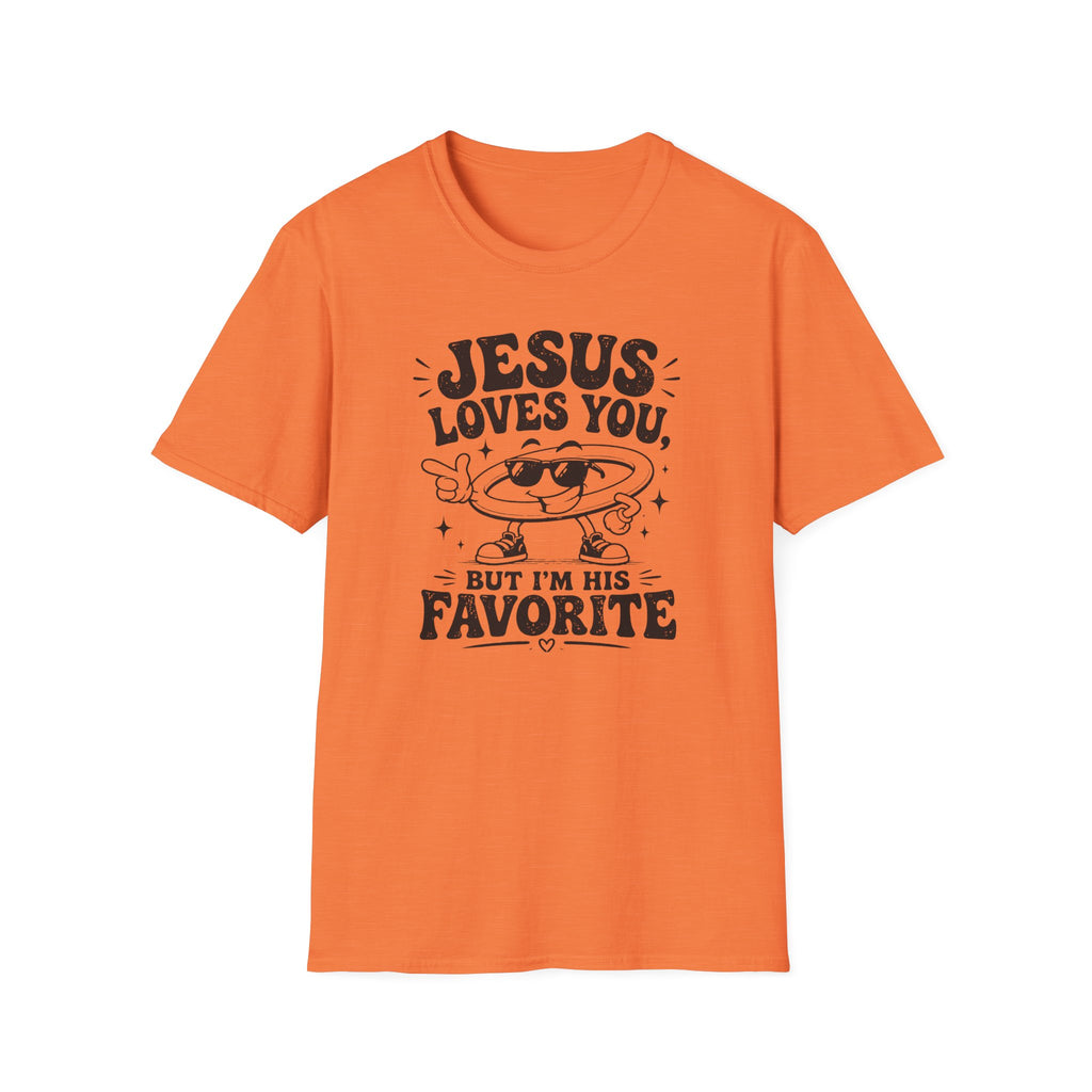 Jesus Loves You T-Shirt — 'But I’m His Favorite' Christian Graphic Tee