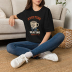 Adulting Is Hard Coffee T-Shirt — ‘Praying About It’ Funny Graphic Tee