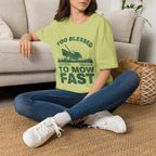 Too Blessed To Mow Fast T-Shirt — Funny Lawn Mower Gardening Tee