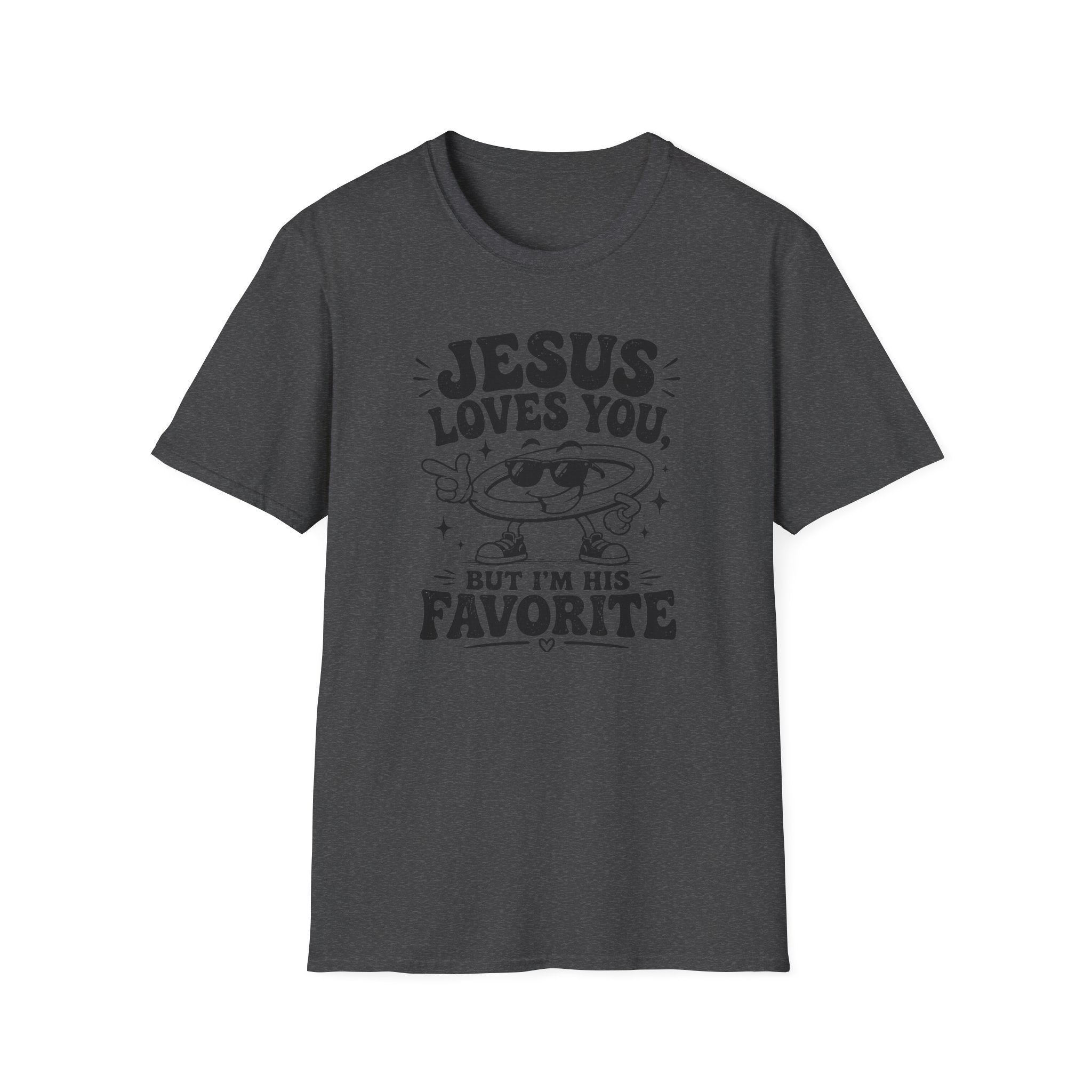 Jesus Loves You T-Shirt — 'But I’m His Favorite' Christian Graphic Tee