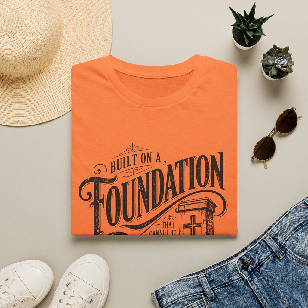 Foundation Christian T-Shirt — "Built on a Foundation" Inspirational Faith Tee