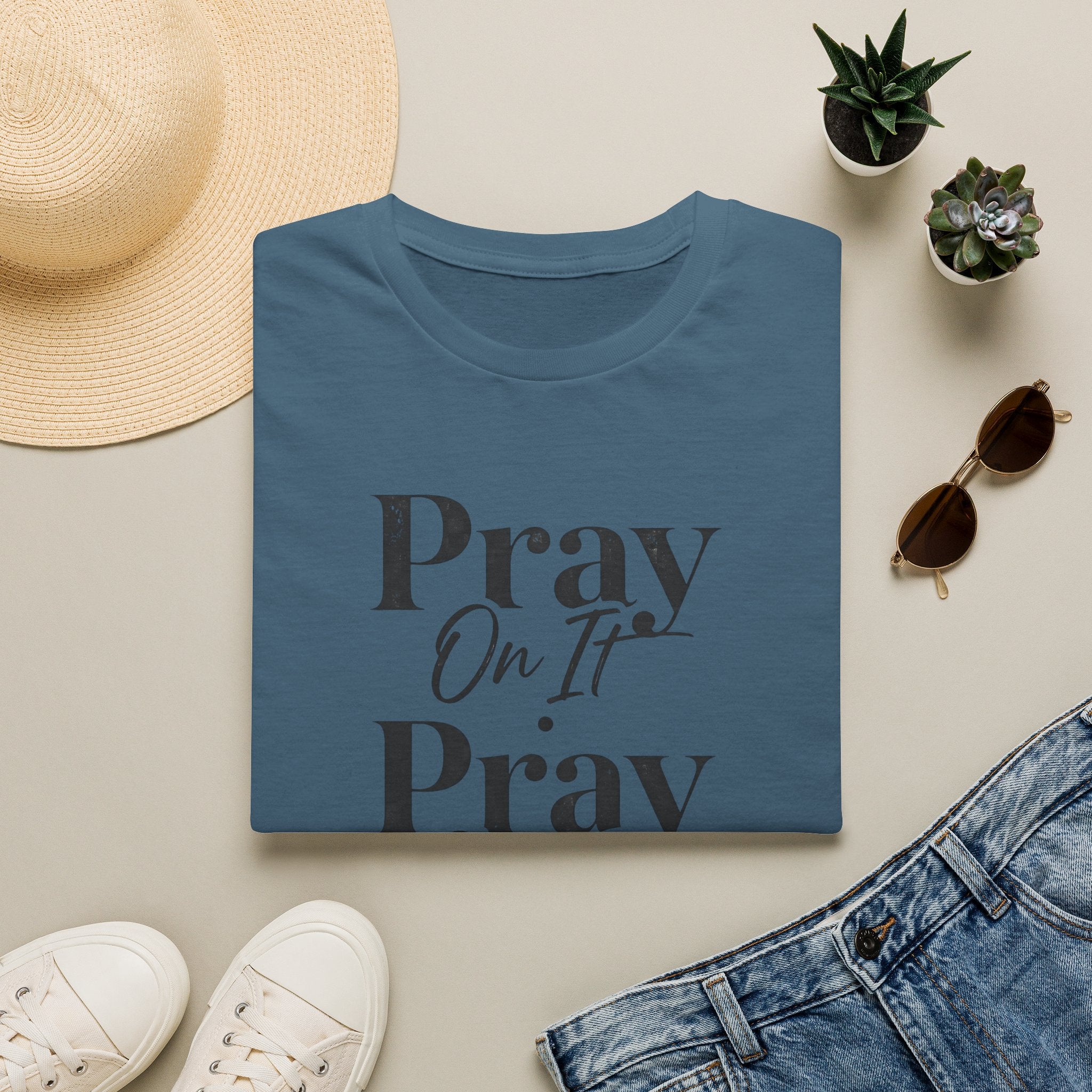Pray On It Pray Over It Pray Through It T-Shirt — Inspirational Christian Tee