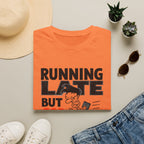 Running Late But God Is On Time T-Shirt
