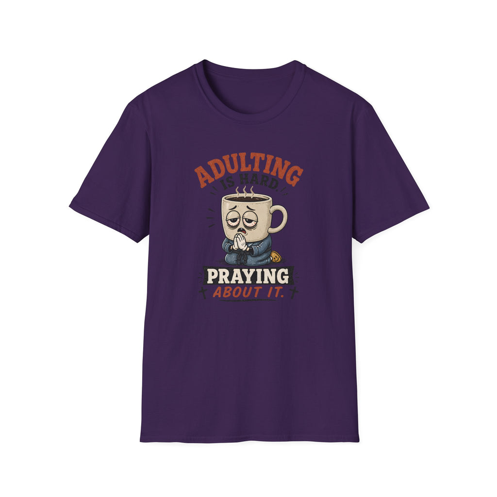 Adulting Is Hard Coffee T-Shirt — ‘Praying About It’ Funny Graphic Tee