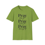 Pray On It Pray Over It Pray Through It T-Shirt — Inspirational Christian Tee
