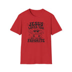 Jesus Loves You T-Shirt — 'But I’m His Favorite' Christian Graphic Tee