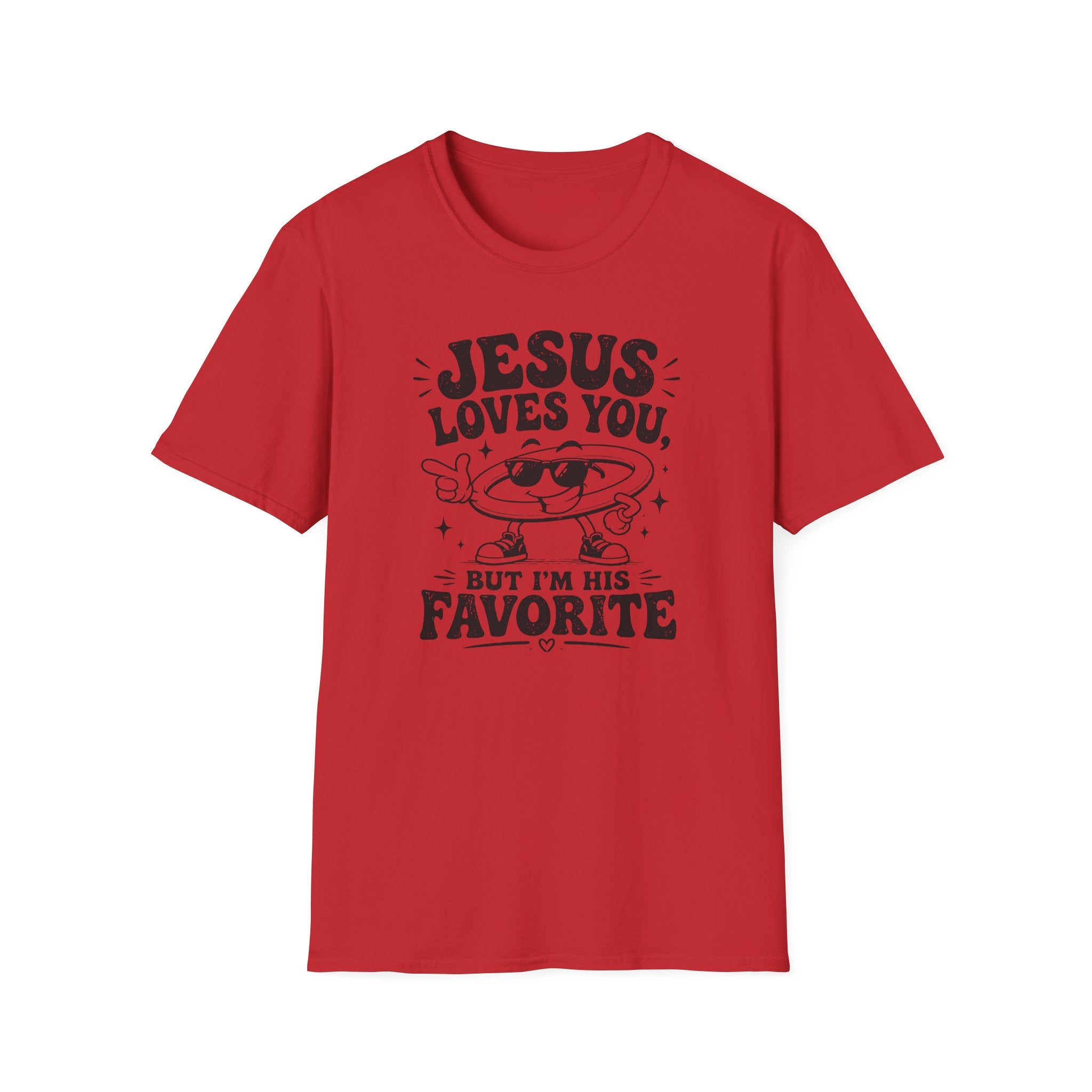 Jesus Loves You T-Shirt — 'But I’m His Favorite' Christian Graphic Tee