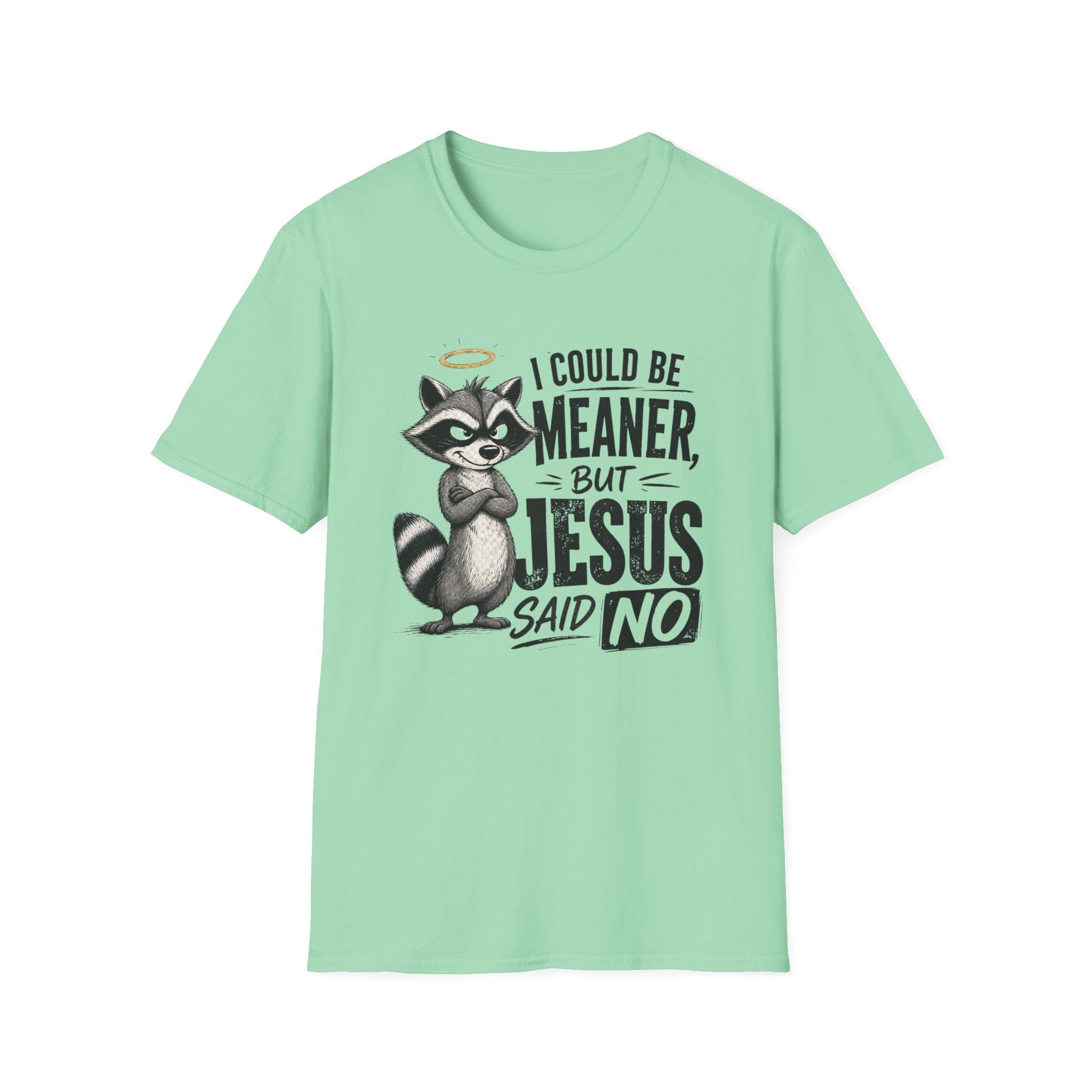 T‑Shirt — "I Could Be Meaner But Jesus Said No" Cute Raccoon Christian Tee