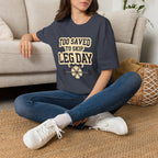 Too Saved To Skip Leg Day T-Shirt — Funny Gym Workout Tee