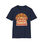 Joy Comes in the Morning T-Shirt — Retro Sunrise Graphic Tee
