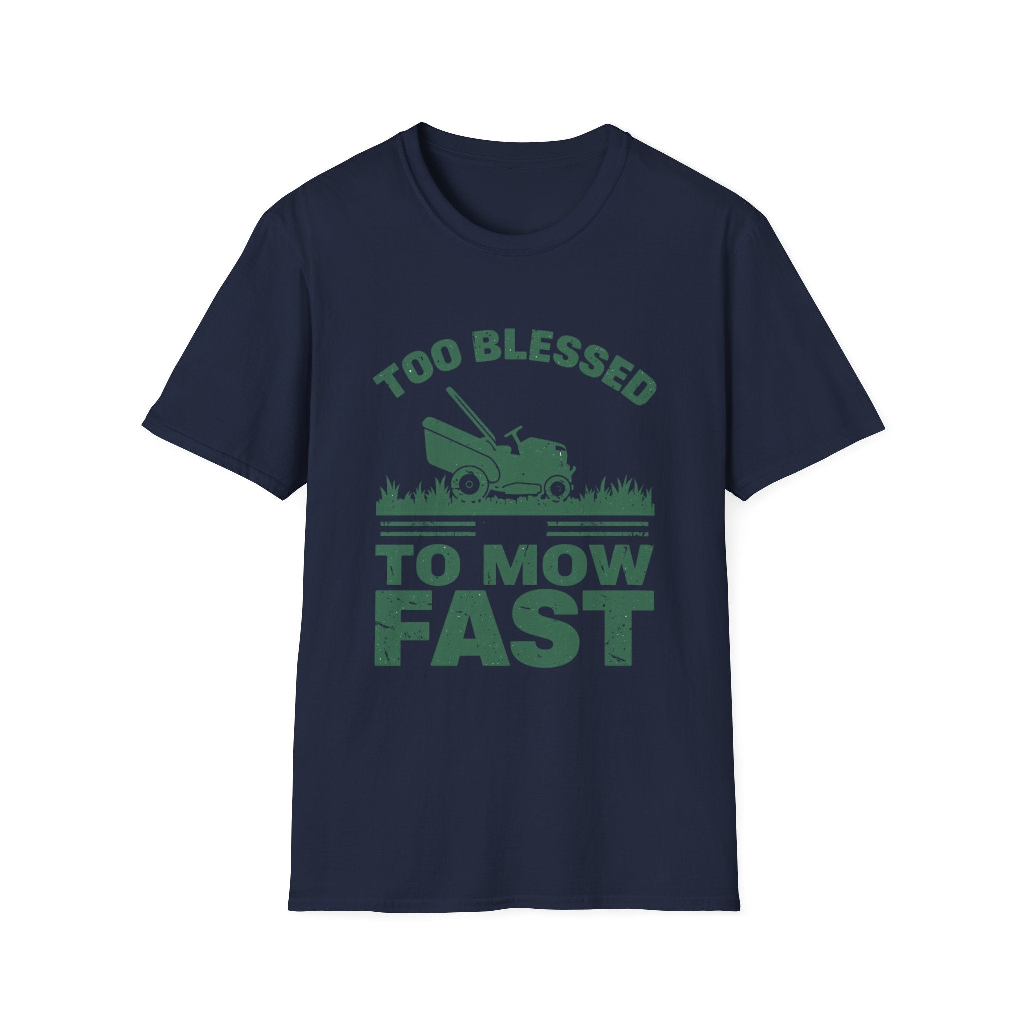 Too Blessed To Mow Fast T-Shirt — Funny Lawn Mower Gardening Tee