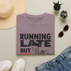 Running Late But God Is On Time T-Shirt