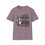 T‑Shirt — "I Could Be Meaner But Jesus Said No" Cute Raccoon Christian Tee