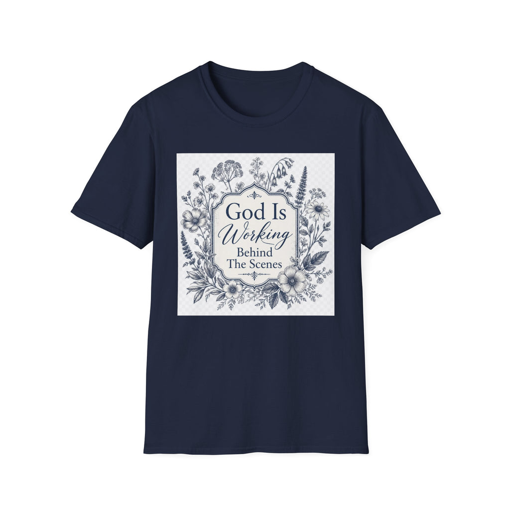 God Is Working Behind The Scenes Floral T-Shirt — Inspirational Christian Tee