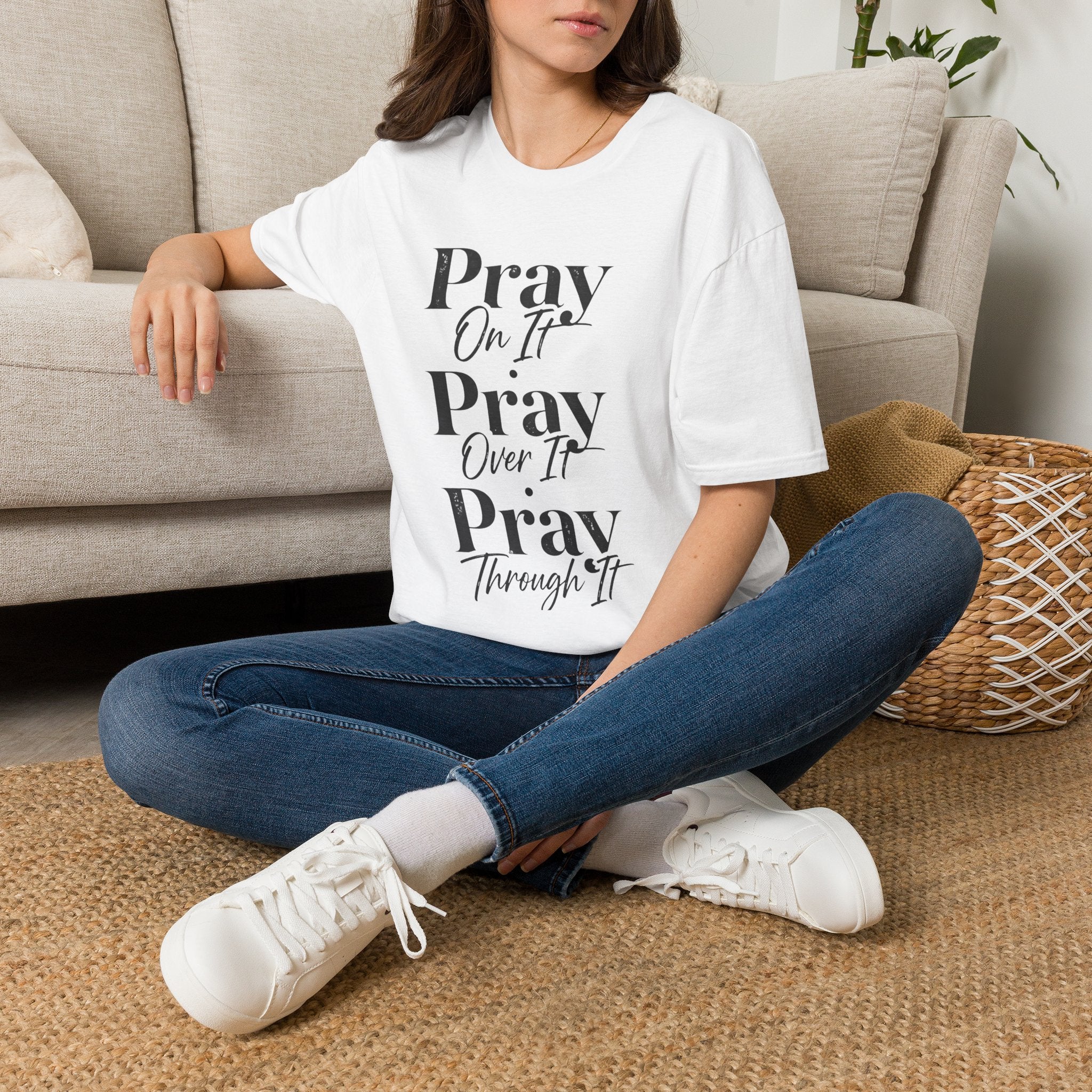 Pray On It Pray Over It Pray Through It T-Shirt — Inspirational Christian Tee