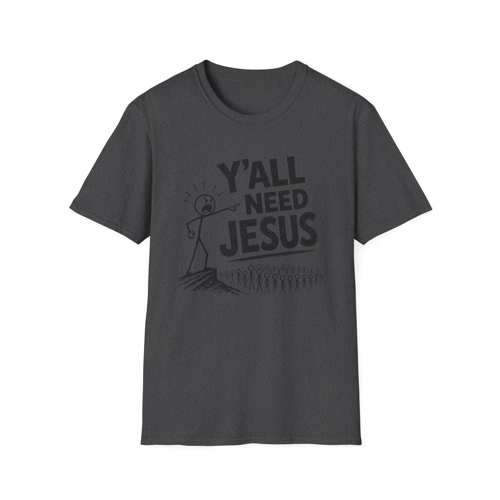 Y'all Need Jesus T-Shirt — Funny Christian Faith Tee, Stick Figure Prayer Graphic