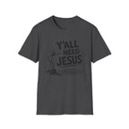 Y'all Need Jesus T-Shirt — Funny Christian Faith Tee, Stick Figure Prayer Graphic