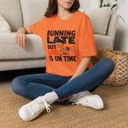 Running Late But God Is On Time T-Shirt