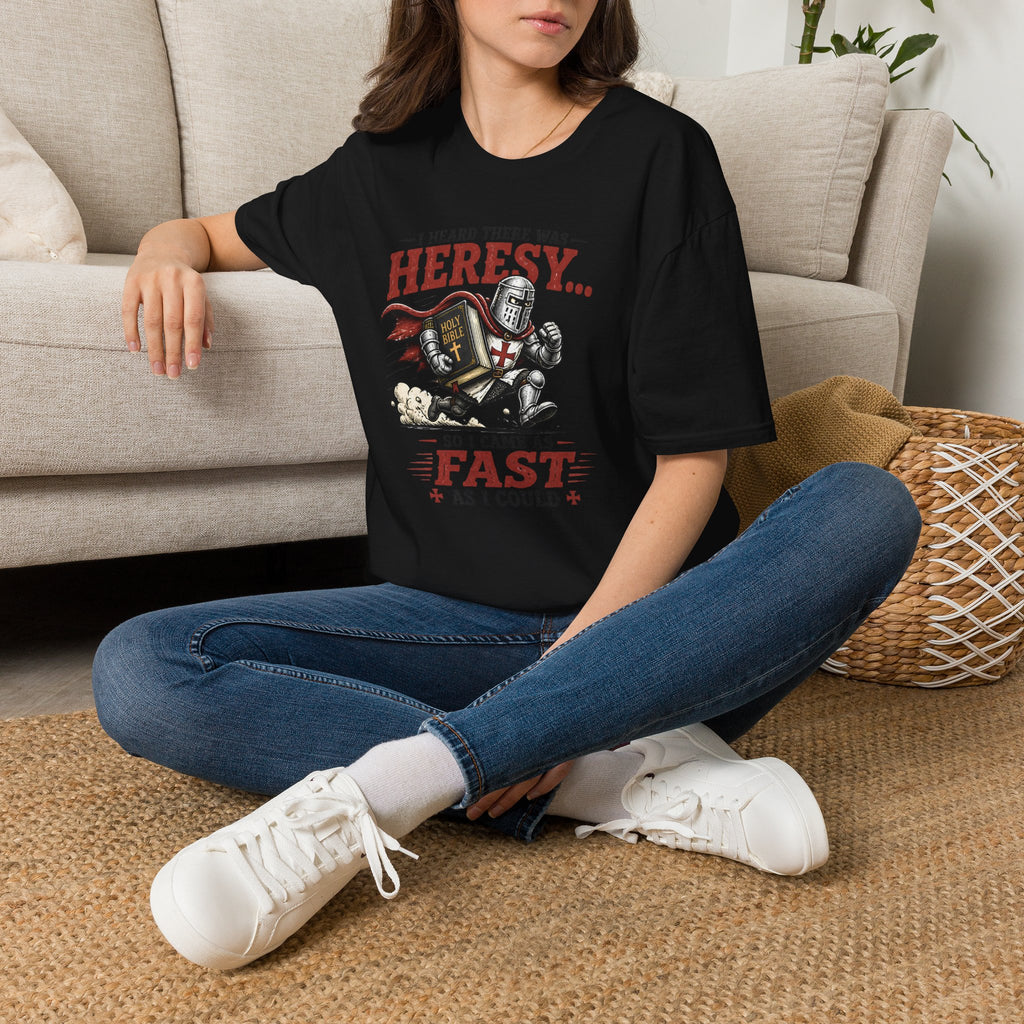 T-Shirt — "I Heard There Was Heresy... So I Came As Fast As I Could" Knight Graphic