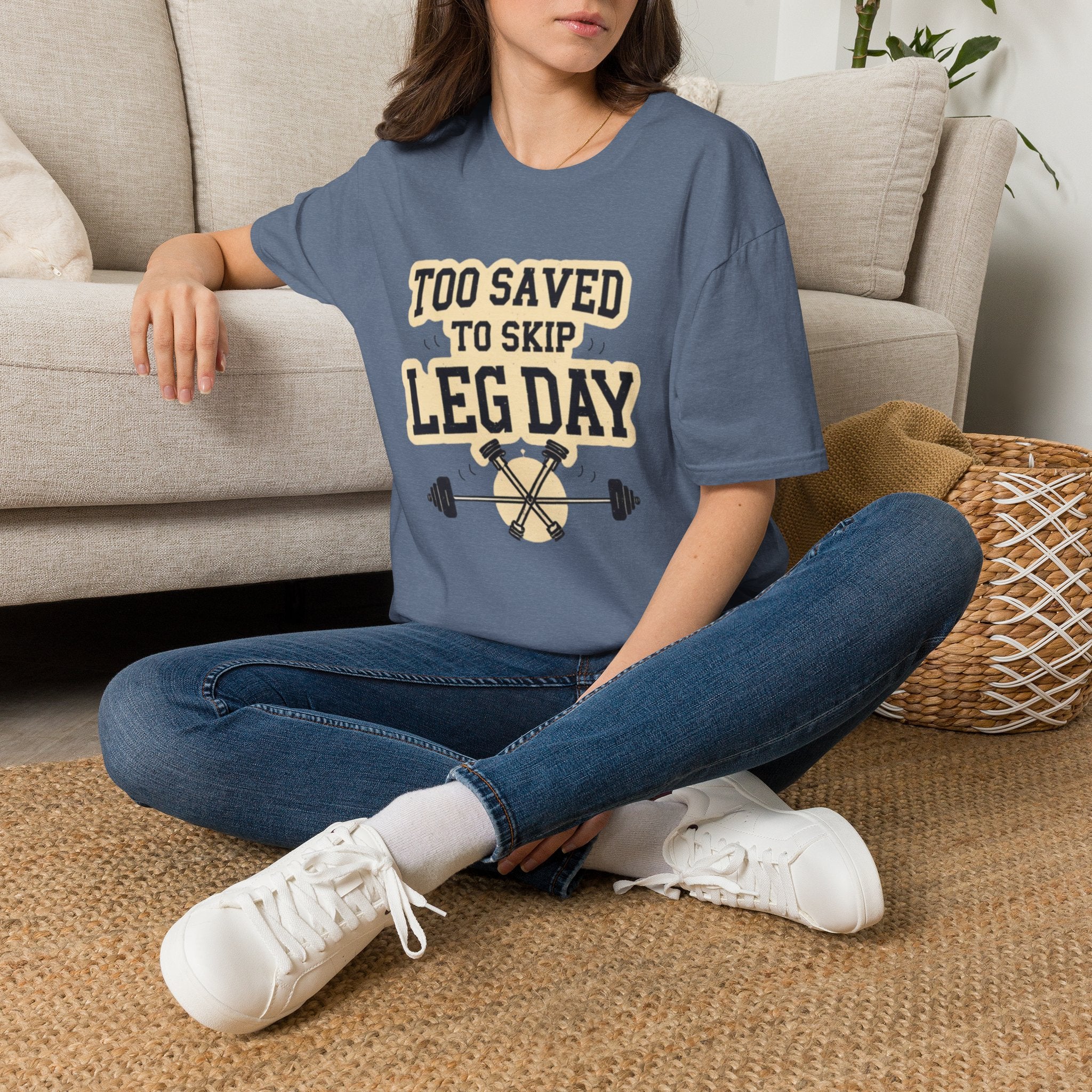 Too Saved To Skip Leg Day T-Shirt — Funny Gym Workout Tee