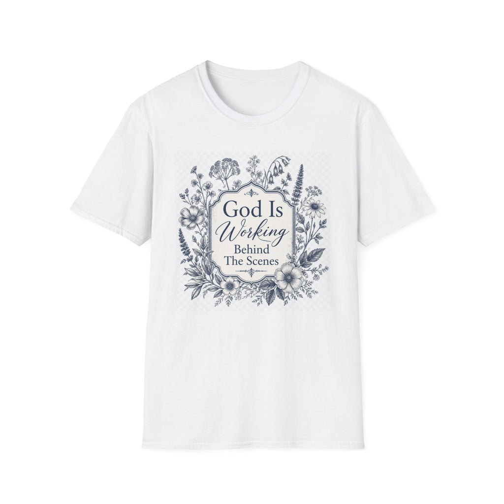 God Is Working Behind The Scenes Floral T-Shirt — Inspirational Christian Tee