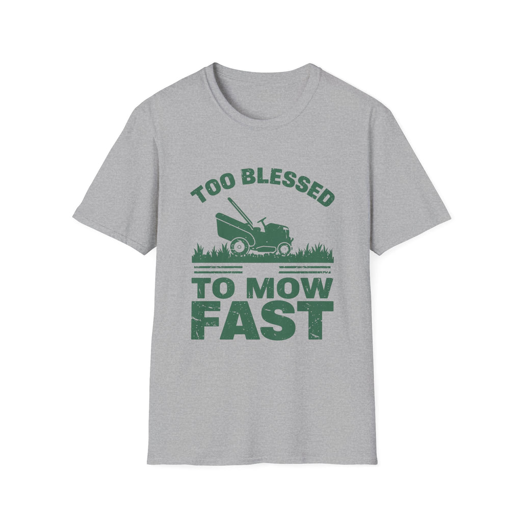 Too Blessed To Mow Fast T-Shirt — Funny Lawn Mower Gardening Tee
