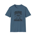 Jesus Loves You T-Shirt — 'But I’m His Favorite' Christian Graphic Tee