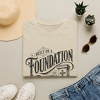 Foundation Christian T-Shirt — "Built on a Foundation" Inspirational Faith Tee