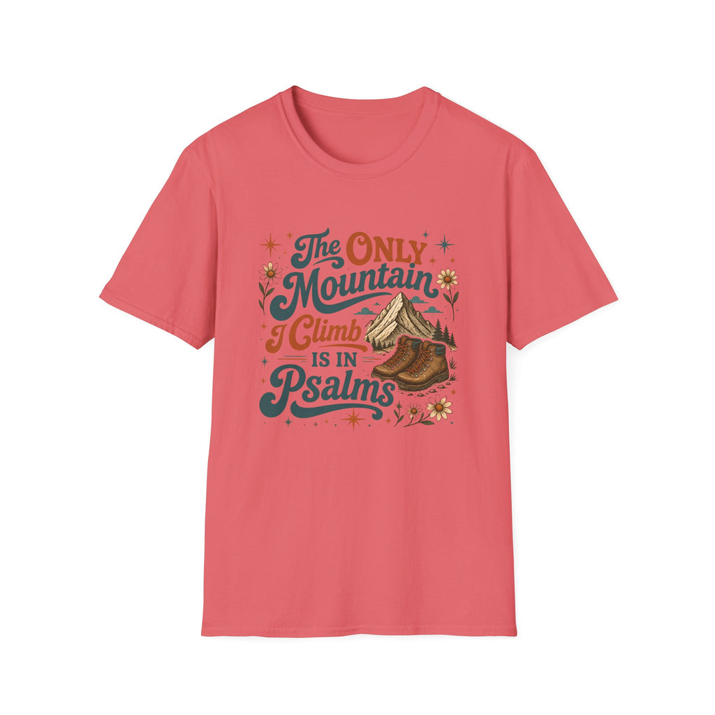 Mountain Psalms T-Shirt — "The Only Mountain I Climb Is in Psalms"