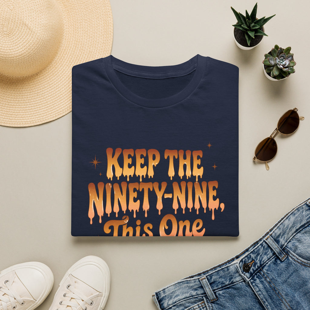 T-Shirt — "Keep the Ninety-Nine, This One Is a Vibe" Retro Graphic Tee