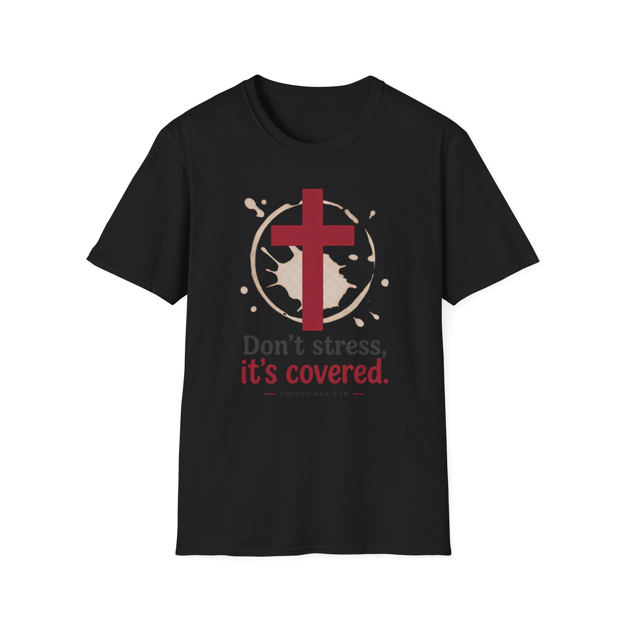 Christian T-Shirt — "Don't Stress, It's Covered" Cross Design