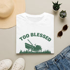 Too Blessed To Mow Fast T-Shirt — Funny Lawn Mower Gardening Tee