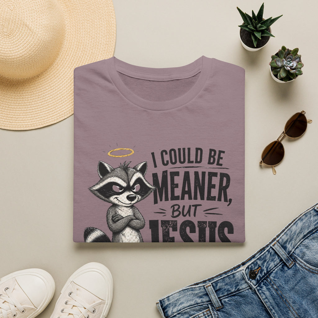 T‑Shirt — "I Could Be Meaner But Jesus Said No" Cute Raccoon Christian Tee