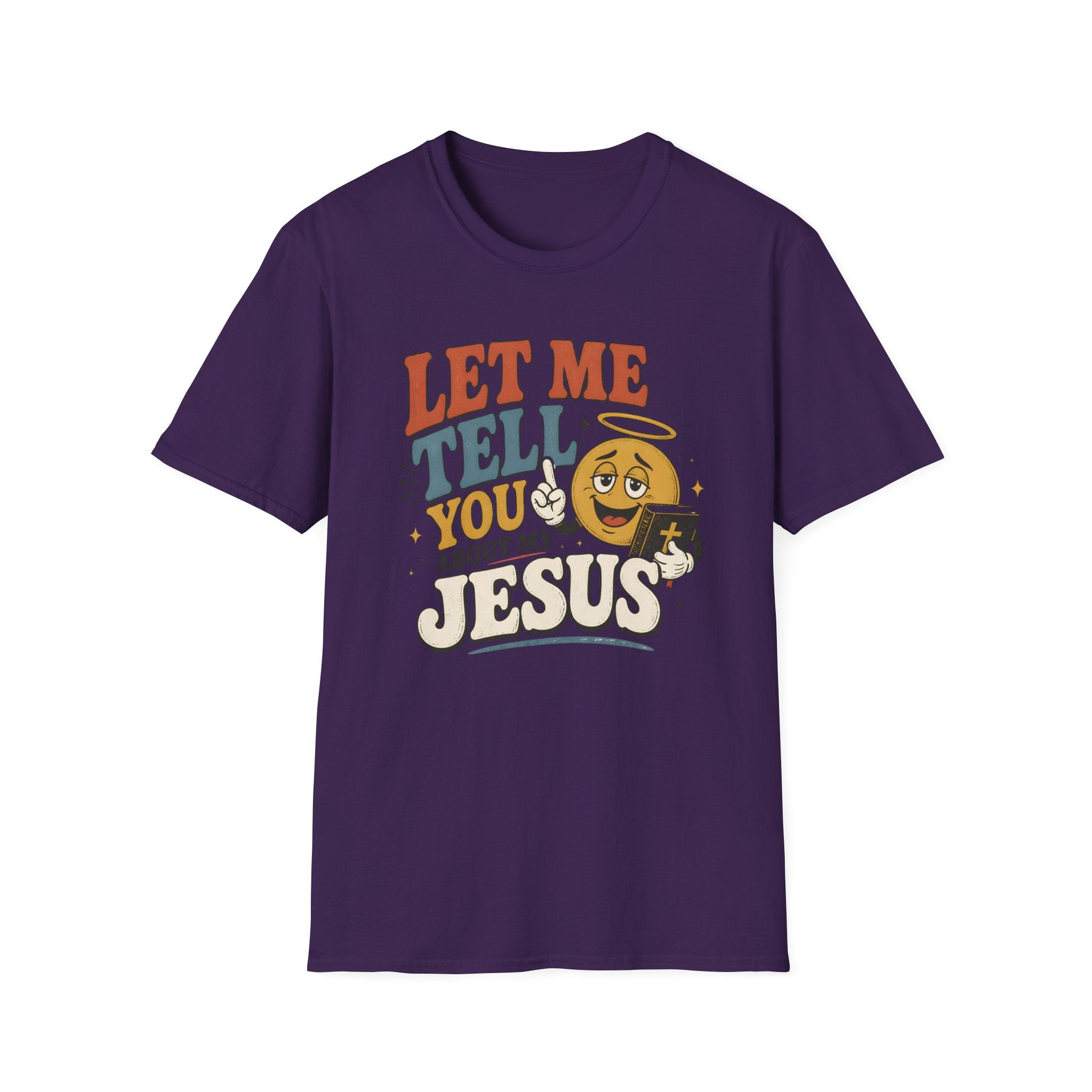 Let Me Tell You About My Jesus T-Shirt