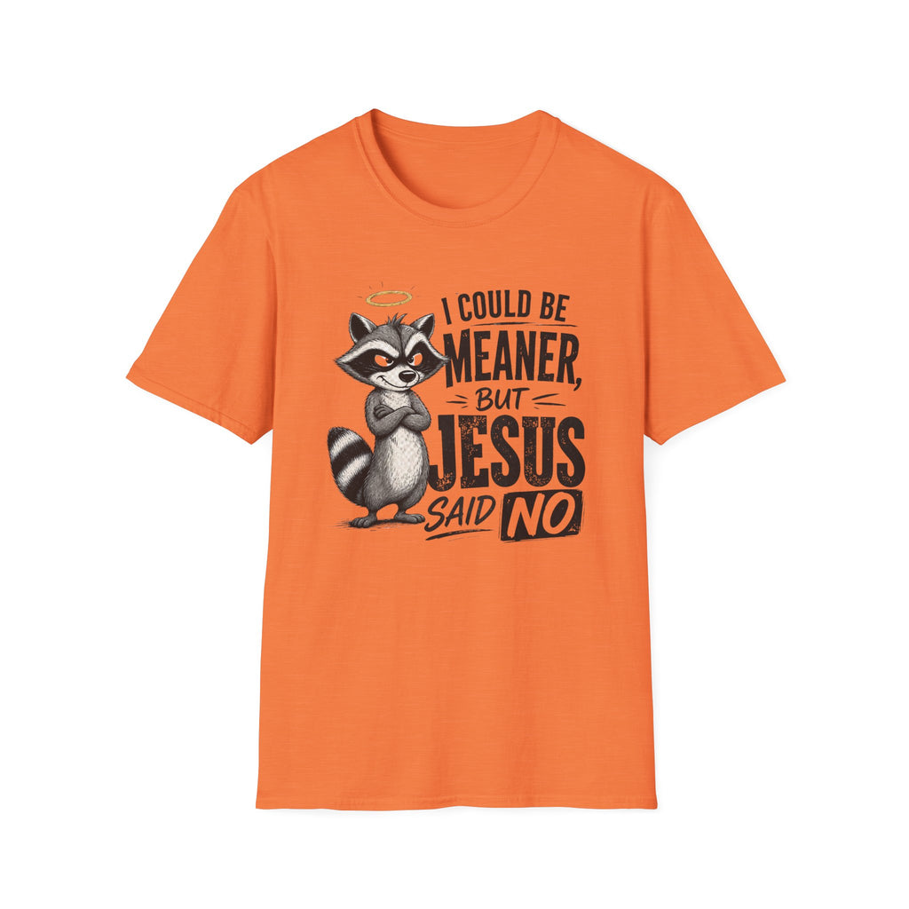 T‑Shirt — "I Could Be Meaner But Jesus Said No" Cute Raccoon Christian Tee