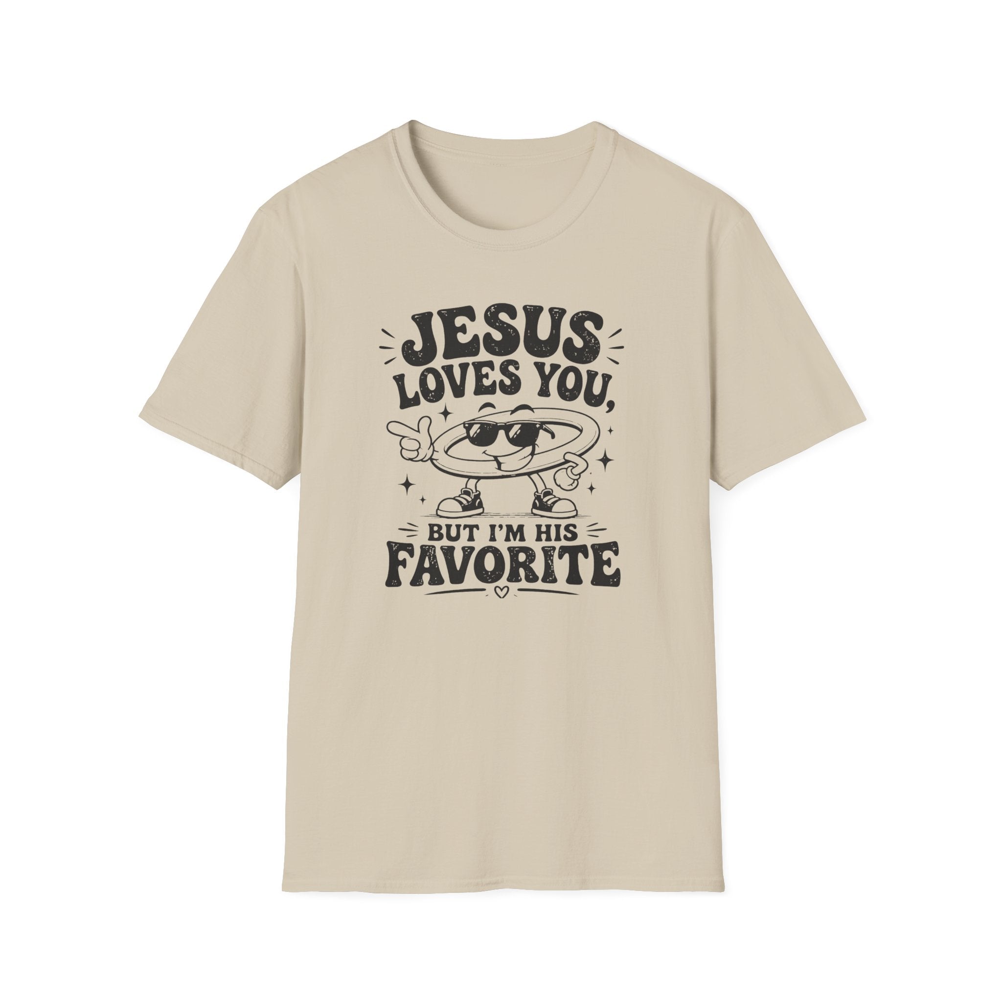 Jesus Loves You T-Shirt — 'But I’m His Favorite' Christian Graphic Tee