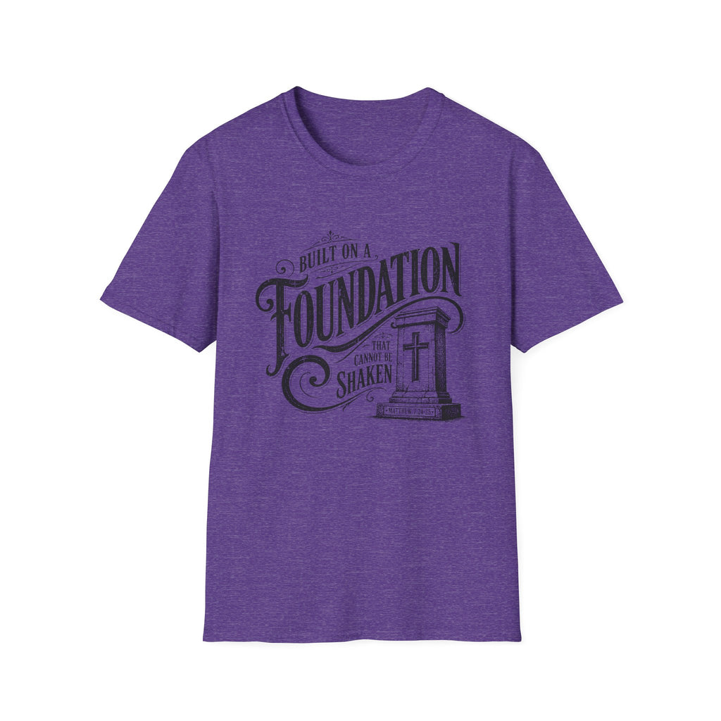 Foundation Christian T-Shirt — "Built on a Foundation" Inspirational Faith Tee
