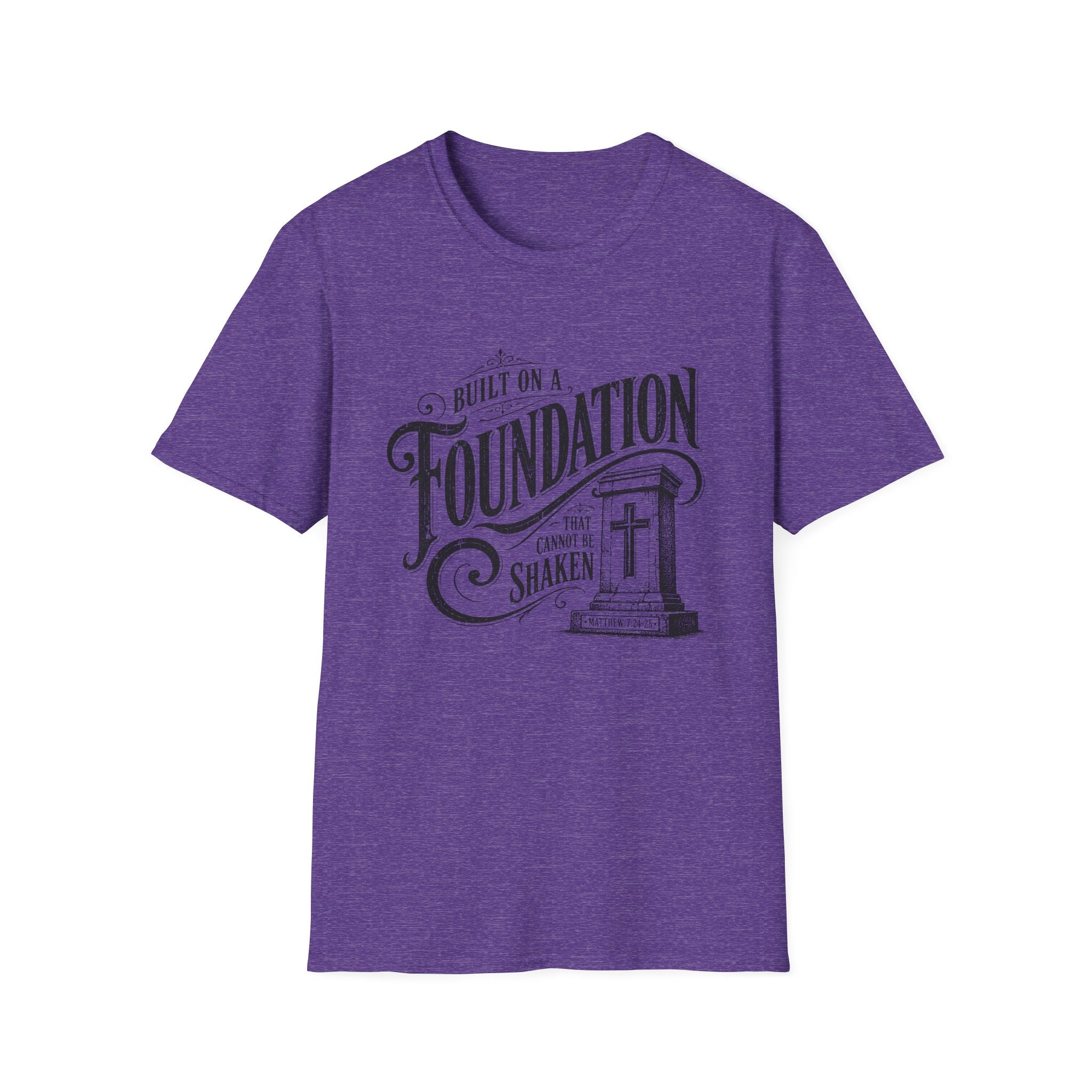 Foundation Christian T-Shirt — "Built on a Foundation" Inspirational Faith Tee